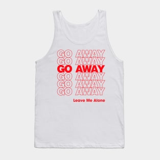 Go Away Tank Top